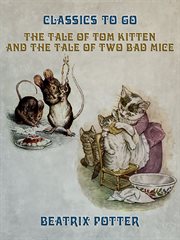 The tale of tom kitten and the tale of two bad mice cover image
