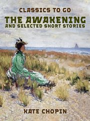 The awakening and selected short stories cover image