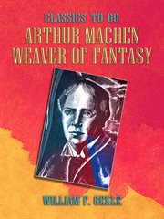 Arthur Machen -- Weaver of Fantasy cover image