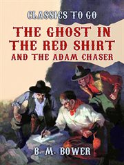The ghost in the red shirt and the adam chaser cover image