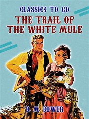 The trail of the white mule cover image