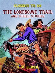 The lonesome trail and other stories cover image