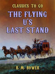 The Flying U's last stand cover image