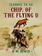 Chip, of the Flying U cover image