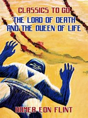 The lord of death and the queen of life cover image