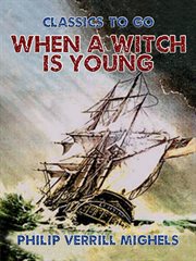 When a witch is young : a historical novel cover image