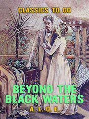 Beyond the black waters : a tale cover image