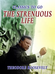 The strenous life cover image