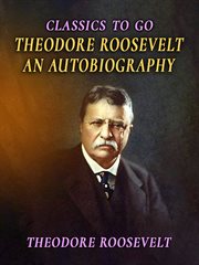 Theodore roosevelt an autobiography cover image