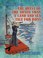The quest of the silver swan a land and sea tale for boys cover image