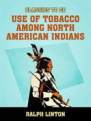 Use of tobacco among north american indians cover image
