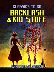 Backlash & kid stuff cover image
