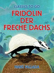 Fridolin the cheeky badger cover image