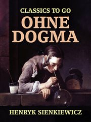 Without dogma : a novel of modern Poland cover image
