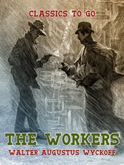 The Workers : an experiment in reality, the West cover image