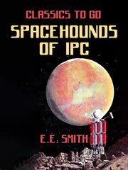 Spacehounds of IPC : a tale of the inter-planetary corporation cover image