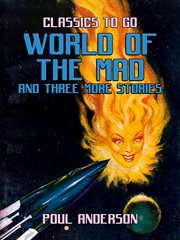 World of the mad and three more stories cover image