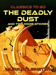 The deadly dust and two more stories cover image