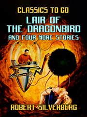 Lair of the dragonbird and four more stories cover image