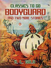 Bodyguard and two more stories cover image