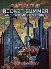 Rocket summer and two more stories cover image