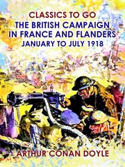 The british campaign in france and flanders --january to july 1918 cover image