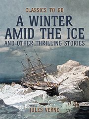 Amid the ice and other thrilling stories cover image