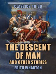 The descent of man and other stories ; : Madame De Treymes cover image