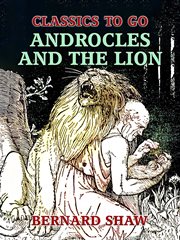 Androcles and the lion ; : Overruled ; Pygmalion cover image
