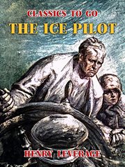 The ice pilot : Classics To Go cover image