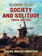 Society and solitude, twelve chapters cover image