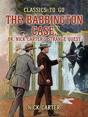 The Babbington case, or, Nick Carter's strange quest cover image