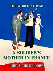 A soldier's mother in France cover image