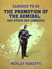 The promotion of the admiral and other sea comedies cover image