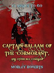 Captain balaam of the 'cormorant', and other sea comedies cover image