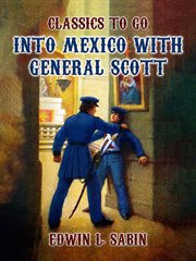 Into mexico with general scott cover image
