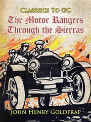 The motor rangers through the Sierras cover image