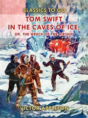 Tom Swift in the caves of ice cover image