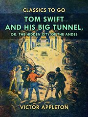 Tom Swift and his big tunnel cover image
