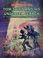 Tom Swift and his undersea search cover image