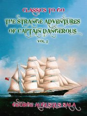 The strange adventures of captain dangerous, volume 1 cover image