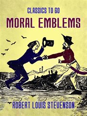 Moral emblems : a collection of cuts and verses cover image