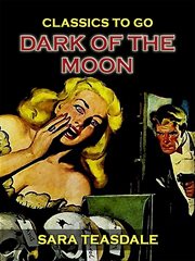 Dark of the moon : for voice, clarinet, violoncello and piano cover image