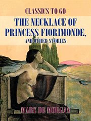 The necklace of Princess Fiorimonde; and other stories cover image