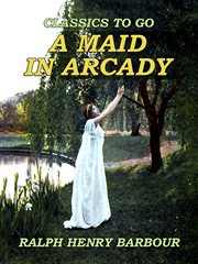 A maid in Arcady cover image