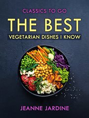 The best vegetarian dishes I know cover image