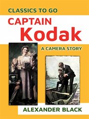 Captain Kodak, a camera story cover image
