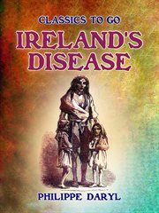 Ireland's disease : notes and impressions cover image