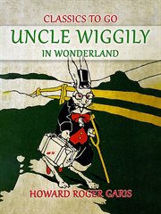 Uncle wiggily in wonderland cover image