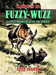 Fuzzy-wuzz: a little brown bear of the sierras : Wuzz cover image